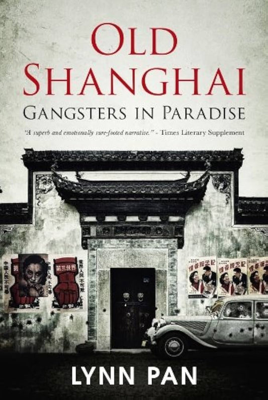 Links to Old Shanghai, Gangsters in Paradise