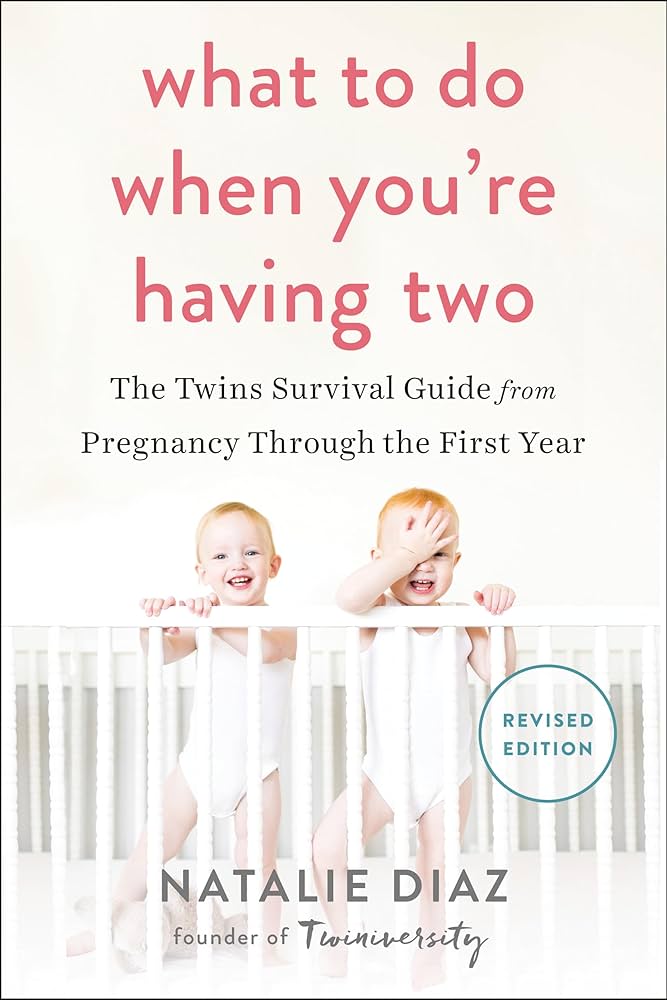 Links to What to Do When You're Having Two: The Twins Survival Guide from Pregnancy Through the First Year