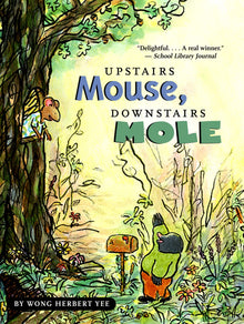 Links to Upstairs Mouse, Downstairs Mole (Reader) (A Mouse and Mole Story)