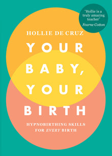 Links to Your Baby, Your Birth Hypnobirthing Skills for Every Birth