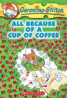 Links to All Because of a Cup of Coffee (Geronimo Stilton, No. 10)