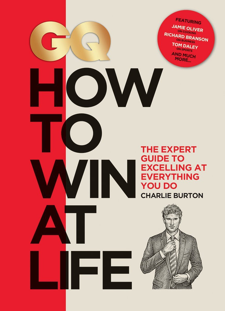 Links to GQ How to Win at Life The expert guide to excelling at everything you do