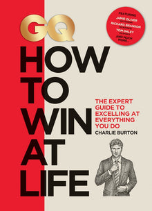 Links to GQ How to Win at Life The expert guide to excelling at everything you do