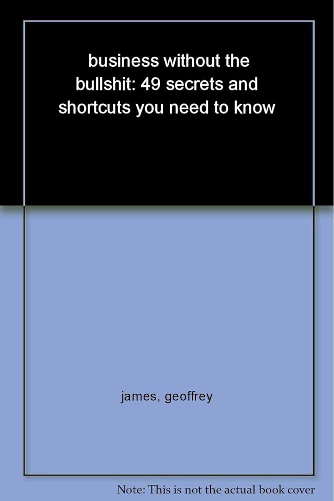 Links to Business Without the Bullsh*t 48 Secrets and Shortcuts You Need to Know