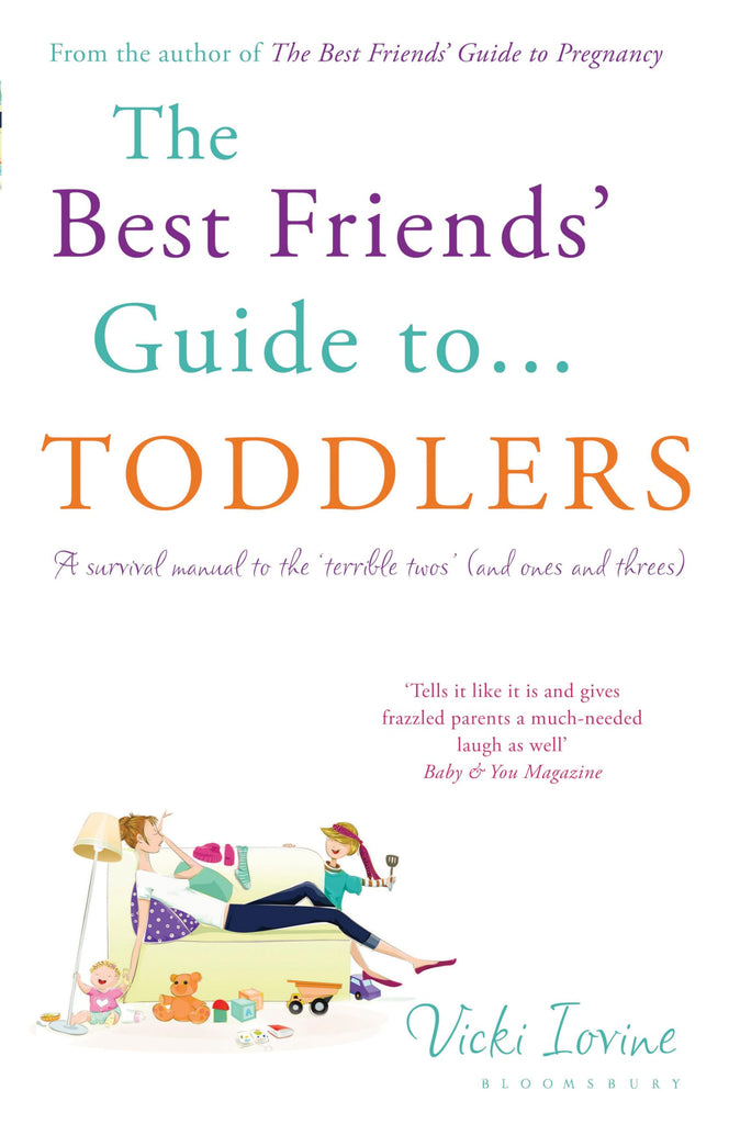 Links to The Best Friends' Guide to Toddlers : A Survival Manual to the 'Terrible Twos' (And Ones and Threes) from the First Step, the First Potty and the Firs