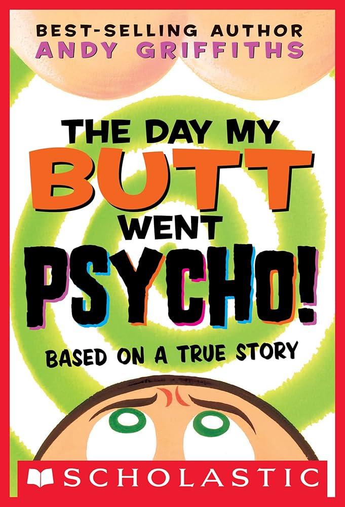 Links to The Day My Butt Went Psycho (Andy Griffiths's Butt)