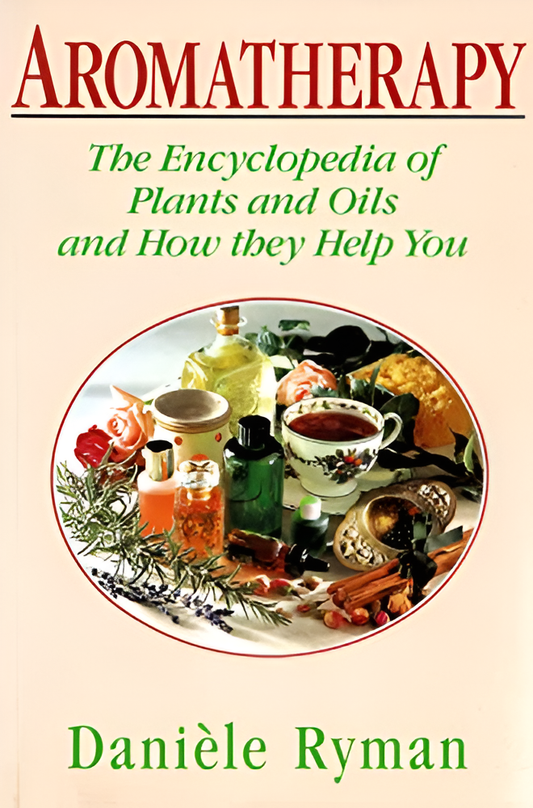Links to Aromatherapy The Encyclopedia of Plants and Oils and how They Help You