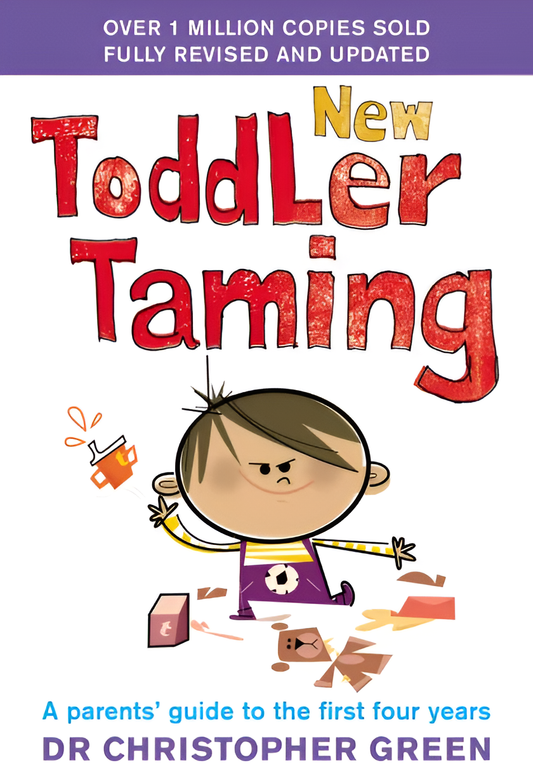 Links to New Toddler Taming A Parents' Guide to the First Four Years