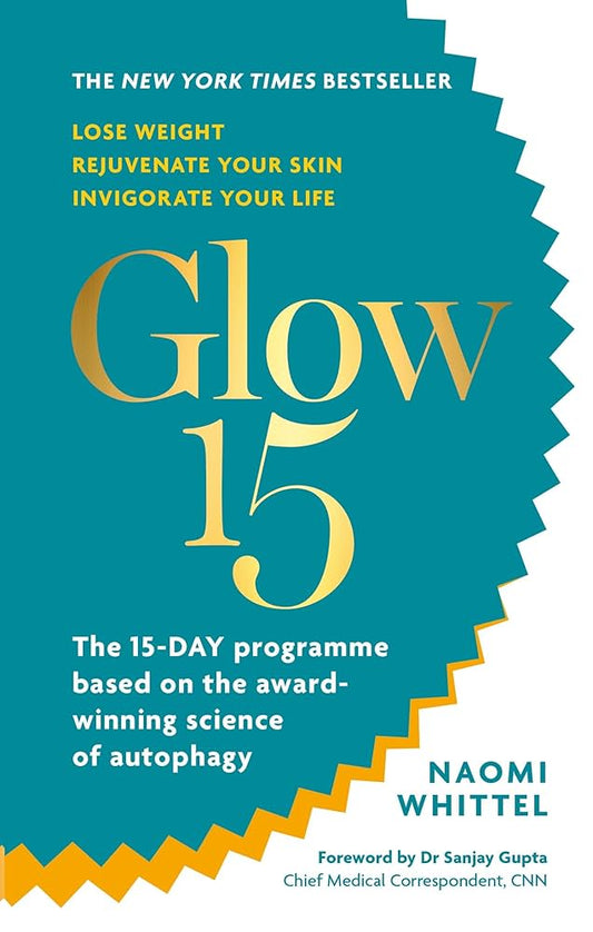 Links to Glow15 A Science-Based Plan to Lose Weight, Revitalize Your Skin, and Invigorate Your Life
