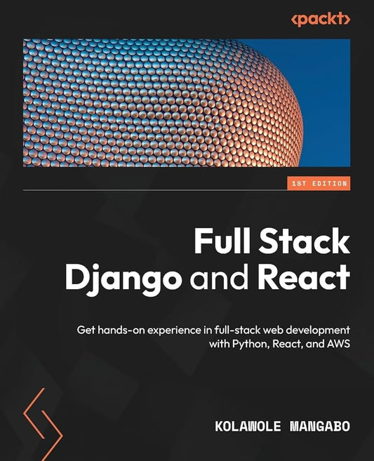 Links to Full Stack Django and React Get hands-on experience in full-stack web development with Python, React, and AWS