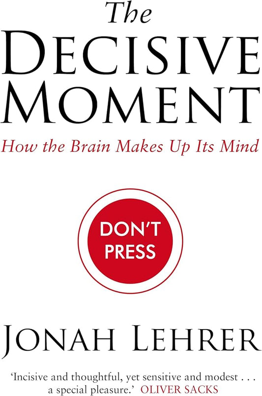 Links to The Decisive Moment How the Brain Makes Up Its Mind