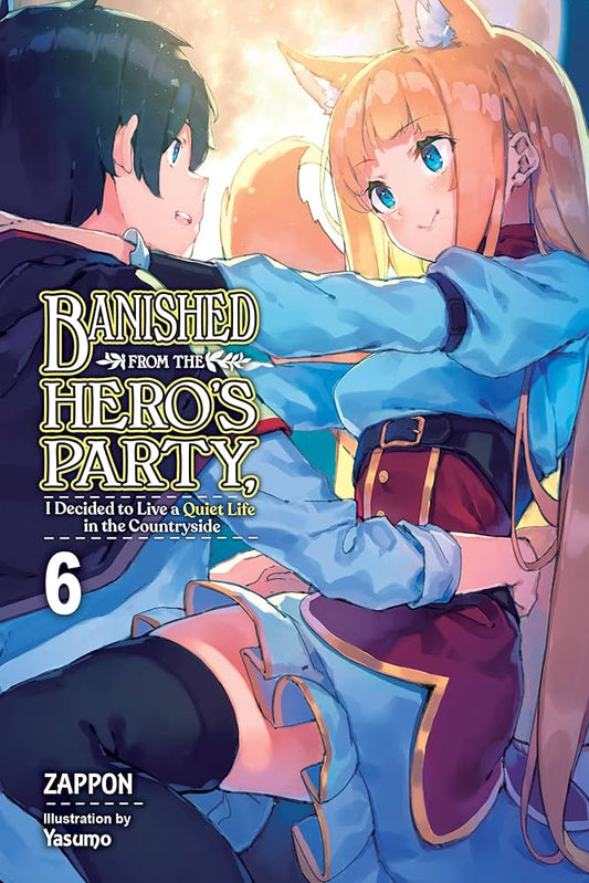 Links to Banished from the Hero's Party, I Decided to Live a Quiet Life in the Countryside, Vol. 6 (light Novel)