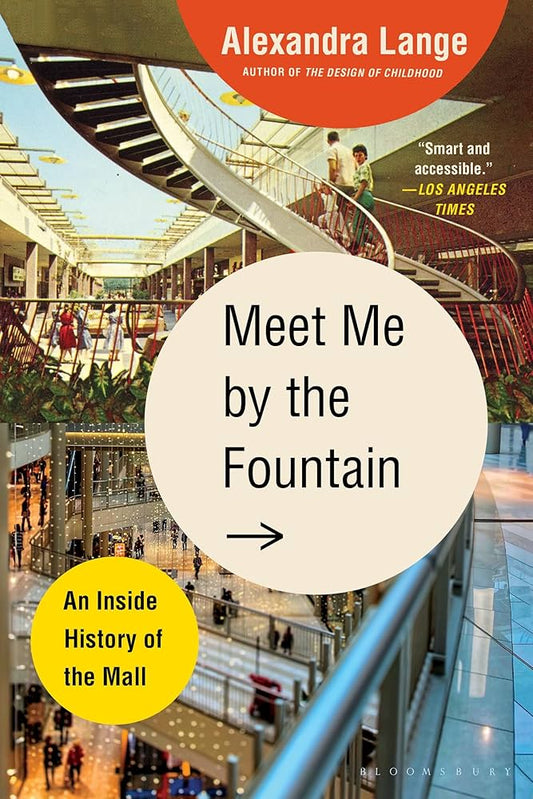 Links to Meet Me by the Fountain An Inside History of the Mall