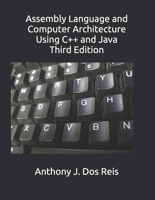 Links to Assembly Language and Computer Architecture Using C++ and Java Third Edition