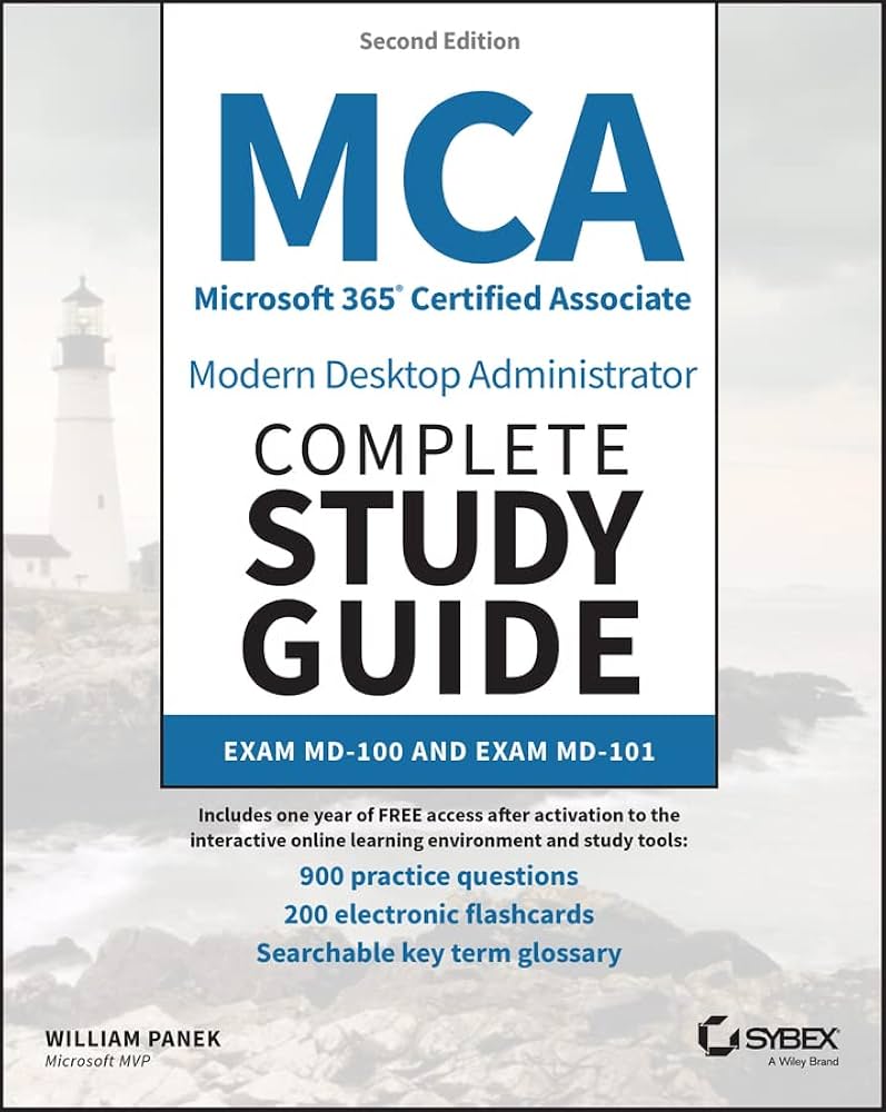 MCA Modern Desktop Administrator Complete Study Guide Exam MD-100 and ...
