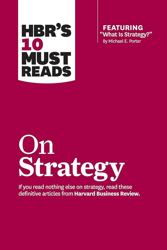 Links to HBR's 10 Must Reads on Strategy