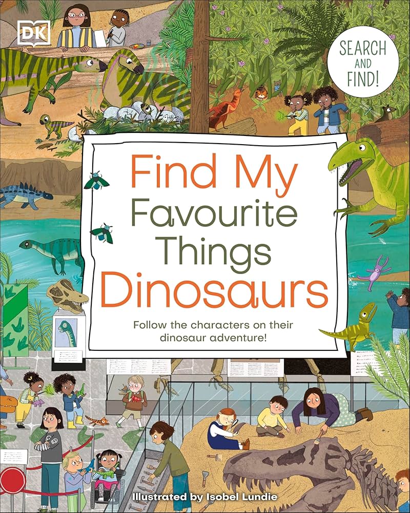 Find My Favourite Things Dinosaurs Search and Find! Follow the ...