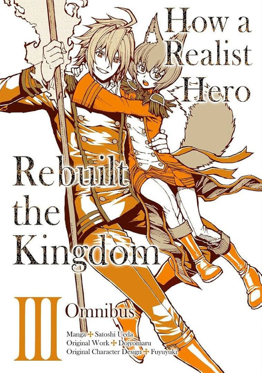 Links to How a Realist Hero Rebuilt the Kingdom (Manga). Omnibus 3