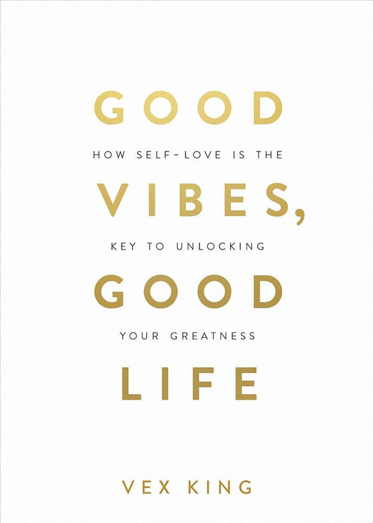 Links to Good Vibes, Good Life How Self-Love Is the Key to Unlocking Your Greatness: OVER 2 MILLION COPIES SOLD