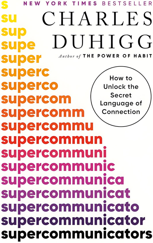 Links to Supercommunicators How to Unlock the Secret Language of Connection