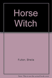 Links to The Horse Witch by Sheila Fulton