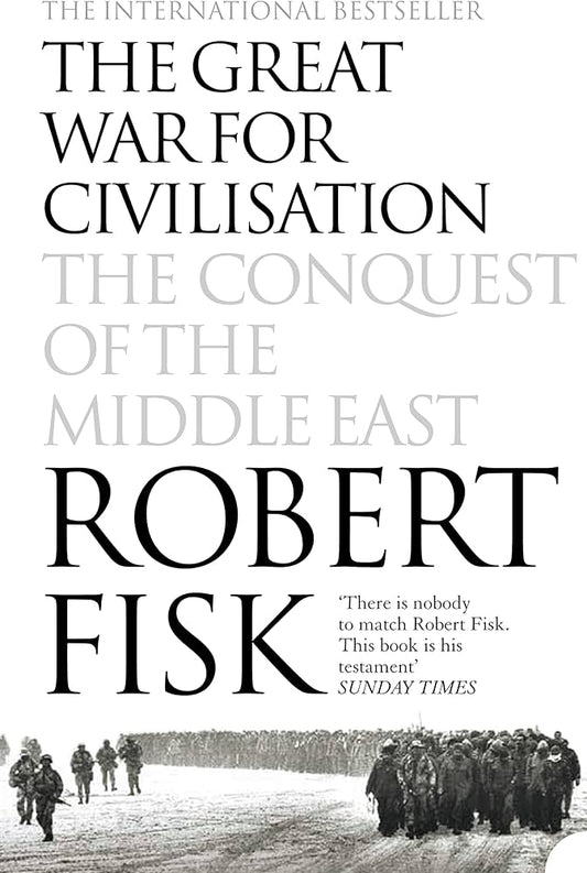 The Great War for Civilisation: The Conquest of the Middle East - Dubai - Buy Used/Second-Hand Books - BookHero