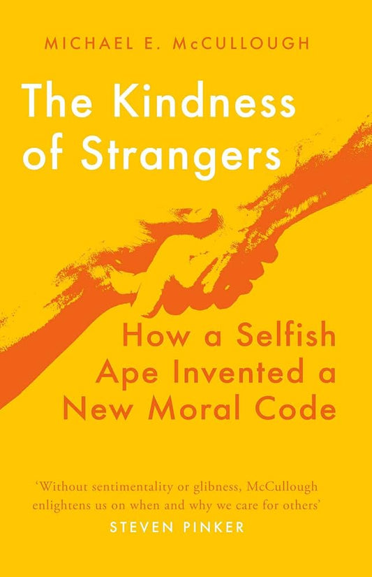The Kindness of Strangers How a Selfish Ape Invented a New Moral Code - Dubai - Buy Used/Second-Hand Books - BookHero