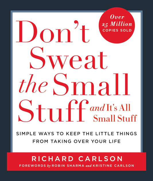 Don't Sweat the Small Stuff and It's All Small Stuff: Simple Ways to Keep the Little Things from Taking Over Your Life - Dubai - Buy Used/Second-Hand Books - BookHero