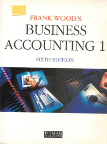 Links to Business Accounting: v.1: Vol 1 by Frank Wood