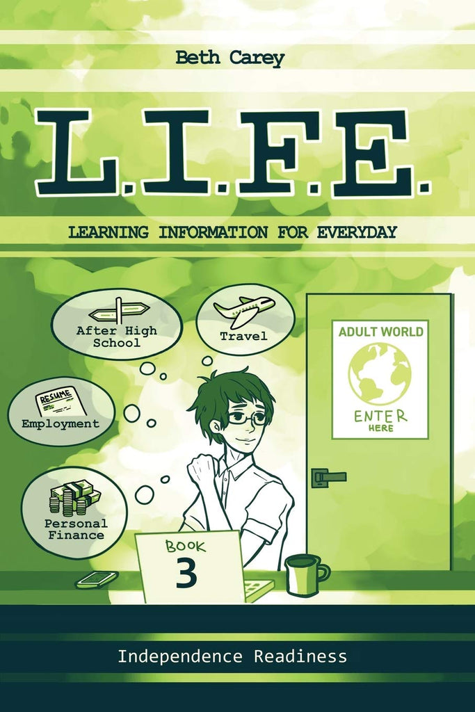 Links to L.I.F.E. Learning Information For Everyday: Independence Readiness by Beth Carey