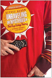 Links to Unraveling the Mysteries of The Big Bang Theory (Updated Edition) by George Beahm