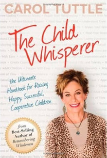 Links to The Child Whisperer by Carol Tuttle