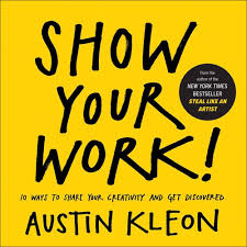 Links to Show your work! by Austin Kleon