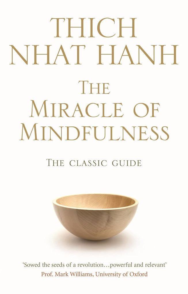 Links to The Miracle of Mindfulness: The Classic Guide to Meditation by the World's Most Revered Master by Thich Nhat Hanh