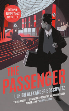The Passenger- Ulrich Alexander Boschwitz