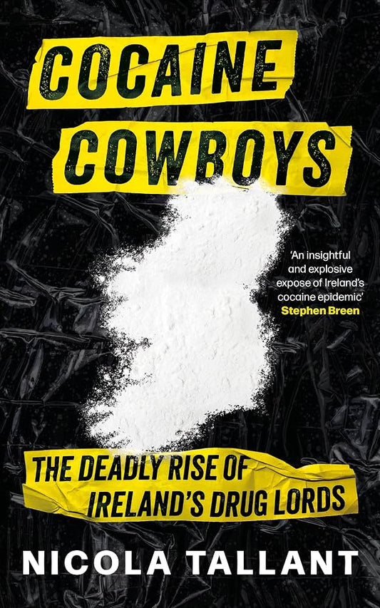 Cocaine Cowboys The Deadly Rise of Ireland's Drug Lords - Dubai - Buy Used/Second-Hand Books - BookHero