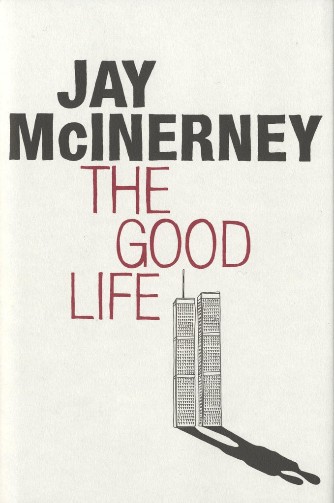 The Good Life- Jay McInerney