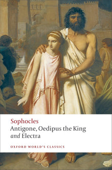 Antigone; Oedipus the King; Electra: WITH Oedipus the King