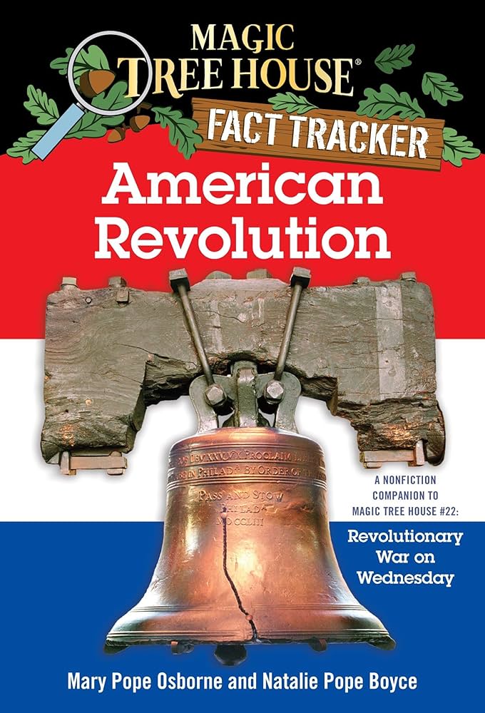 American Revolution A Nonfiction Companion to Magic Tree House #22: Revolutionary War on Wednesday