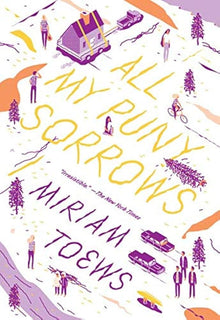 Links to All my puny sorrows by Miriam Toews