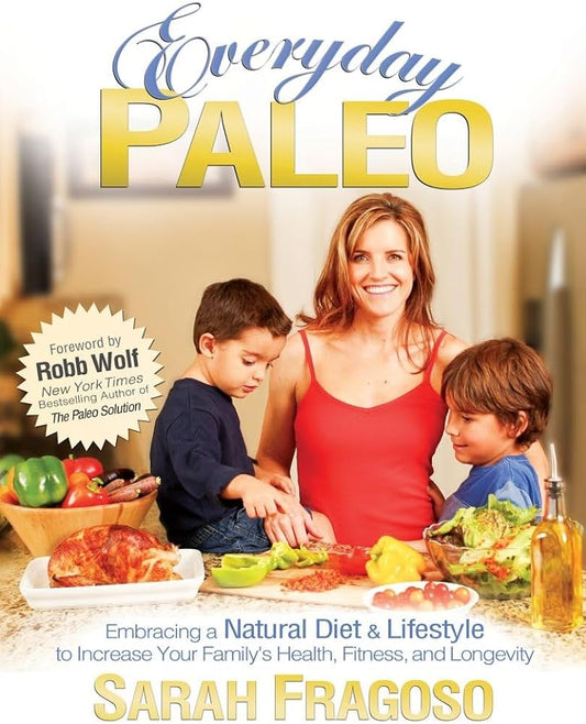 Links to Everyday Paleo by Sarah Fragoso | Robb Wolf