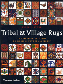 Links to Tribal and Village Rugs: The Definitive Guide to Design, Pattern & Motif by Peter F. Stone