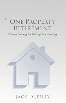 Links to The One Property Retirement by Jack Duffley