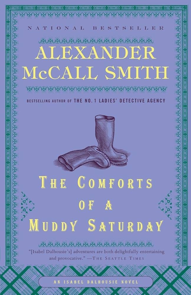 Links to Comforts Of A Muddy Saturday by Alexander McCall Smith