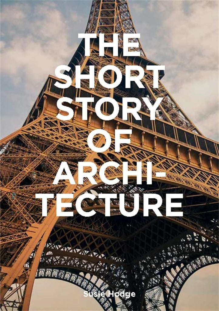 Links to The Short Story Of Architecture: A Pocket Guide To Key Styles, Buildings, Elements & Materials by Hodge