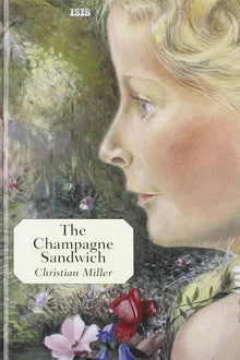 Links to The Champagne Sandwich by Christian Miller