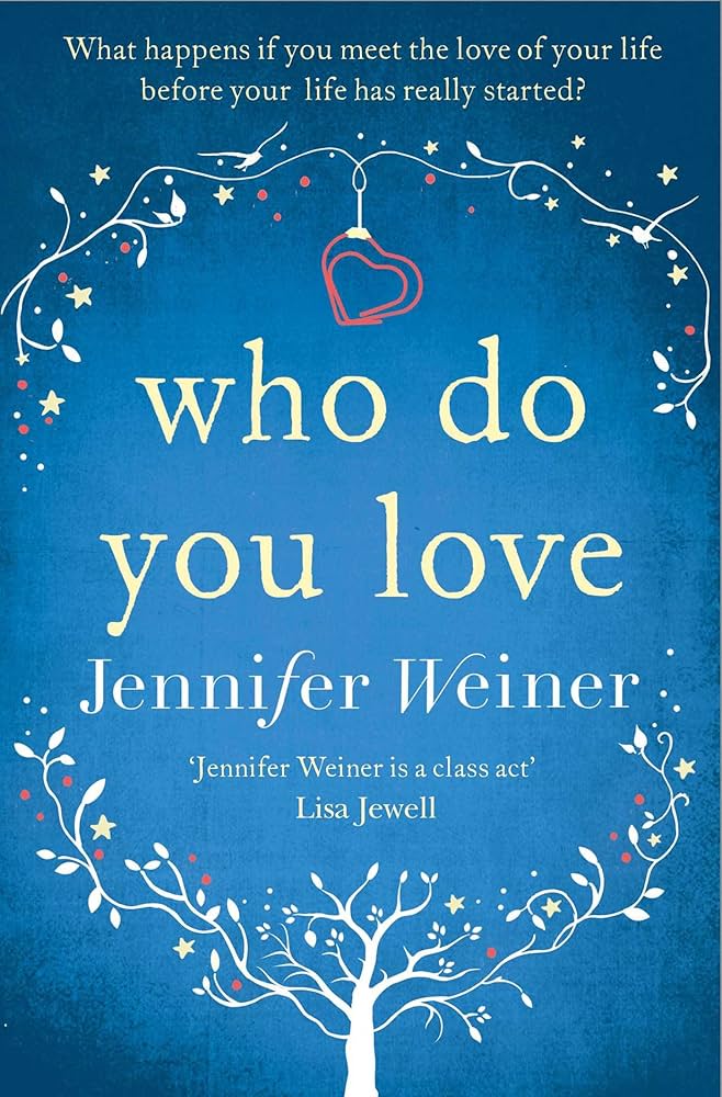 Links to Who Do You Love by Jennifer Weiner