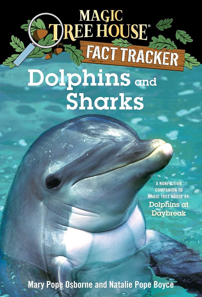 Dolphins and Sharks A Nonfiction Companion to Magic Tree House #9: Dolphins at Daybreak