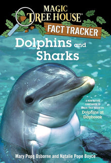 Dolphins and Sharks A Nonfiction Companion to Magic Tree House #9: Dolphins at Daybreak
