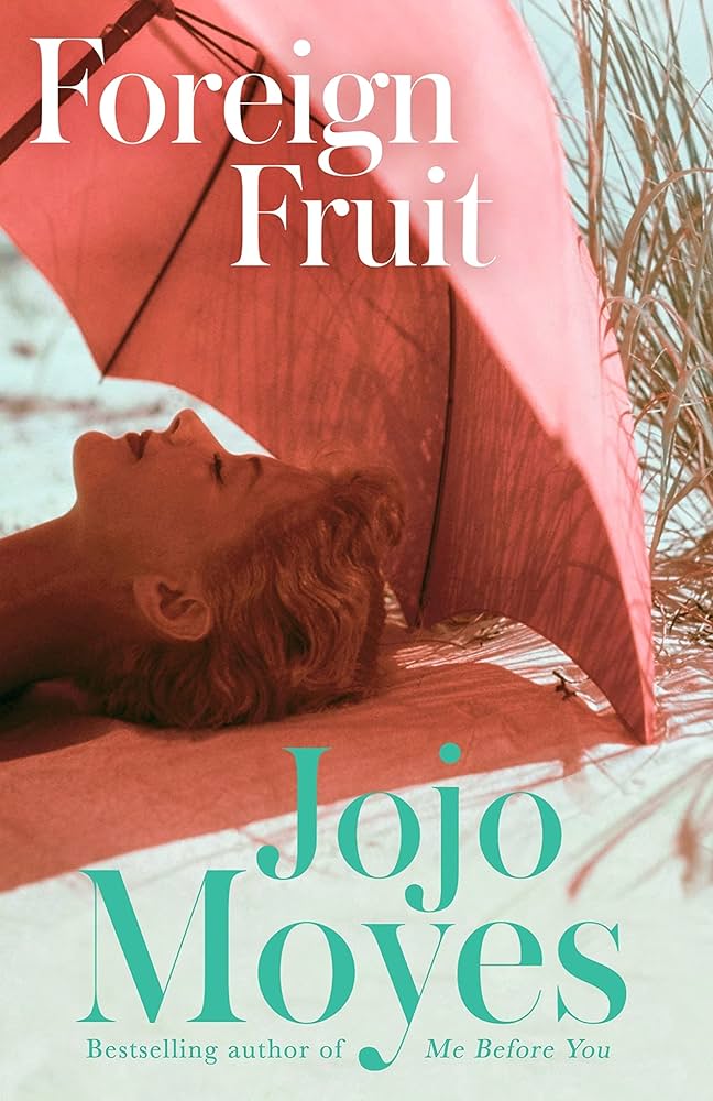 Links to Foreign Fruit by Jojo Moyes